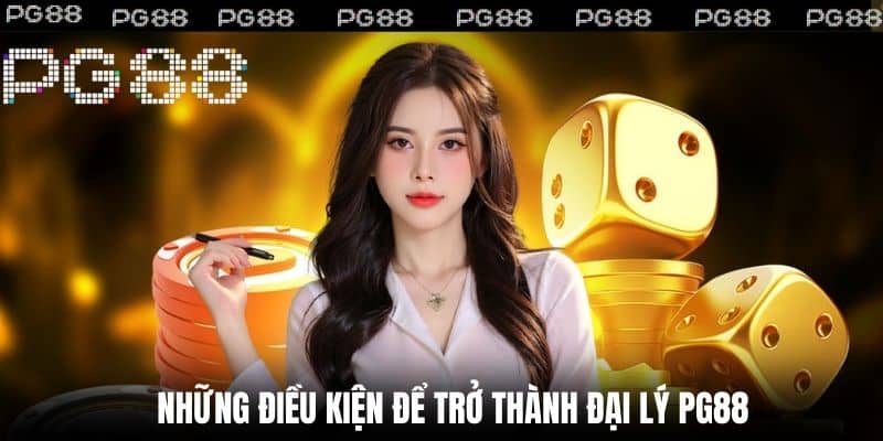 Những điều kiện để trở thành Đại Lý NC88