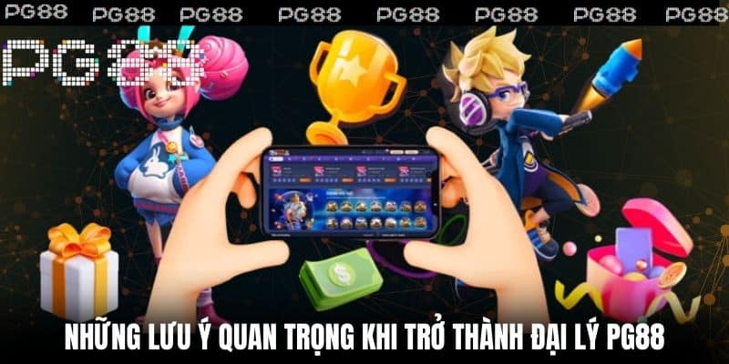 Những lưu ý quan trọng khi trở thành đại lý NC88